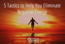 5 Tactics to Help You Eliminate Negative Energy