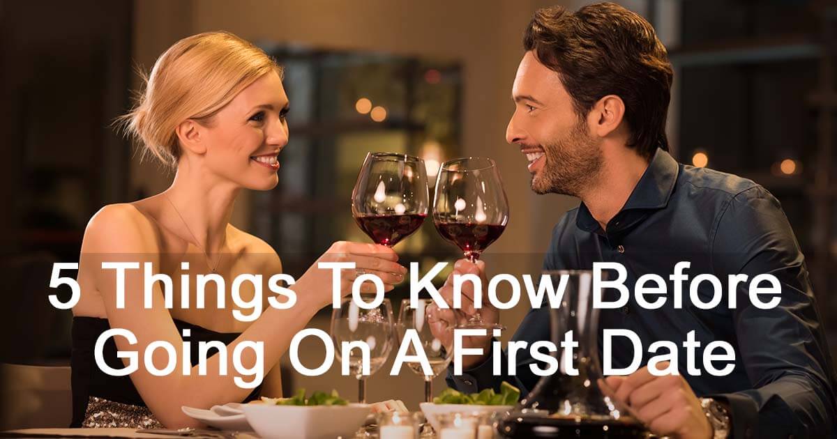 5-Things-To-Know-Before-Going-On-A-First-Date ⋆ Quantum World: Awaken
