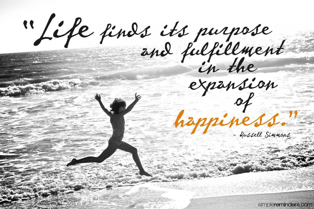 A Life Of Fulfillment And Happiness life-finds-its-purpose-and-fulfillment-in-the-expansion-of-happiness-6